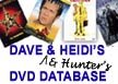 Dave, Heidi & Hunter's DVD Database